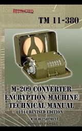 M-209 Converter Encryption Machine Technical Manual 1944 Revised Edition - DEPARTMENT,  War - 9781937684693