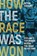 How the Race Was Won, Cossins Peter - Paperback - 9781937715861