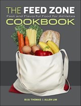 The Feed Zone Cookbook - Biju Thomas ; Allen Lim - 9781937716431