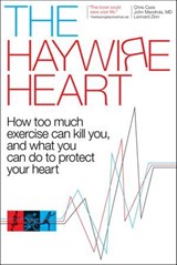 The Haywire Heart - Christopher J. Case ; John Mandrola ; Lennard Zinn - 9781937716875