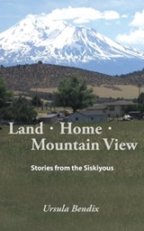 Land - Home - Mountain View - Ursula Bendix - 9781937748302