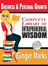 Complete Library of Entrepreneurial Wisdom - Ginger Marks - 9781937801380