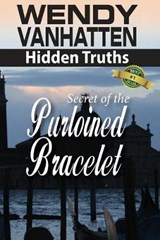 Secret of the Purloined Bracelet - VANHATTEN,  Wendy - 9781937801618
