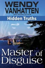 Master of Disguise - Wendy Vanhatten - 9781937801809