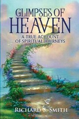 Glimpses of Heaven - SMITH,  Dr Richard (University of Warwick) - 9781937801847