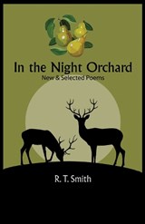 In the Night Orchard - R. T. Smith - 9781937875657