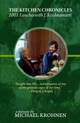 The Kitchen Chronicles: 1001 Lunches with J. Krishnamurti - KROHNEN,  Michael - 9781937902070