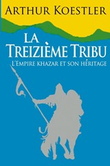 La Treizieme Tribu - Arthur Koestler - 9781937920258
