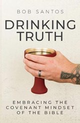 Drinking Truth - SANTOS,  Bob - 9781937956226