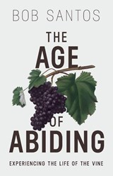 The Age of Abiding - Bob Santos - 9781937956318