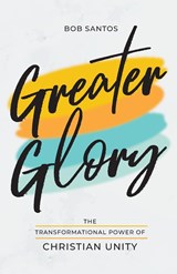 Greater Glory - Bob Santos - 9781937956325