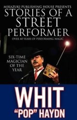 Stories of a Street Performer - Whit Pop Haydn - 9781937981297
