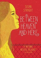 Between Heaven and Here - STRAIGHT,  Susan - 9781938073816