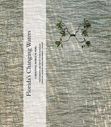 Florida'S Changing Waters - Lynne Buchanan - 9781938086618