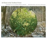 At Home in the Northern Forest - John Huddleston - 9781938086694