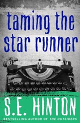Taming the Star Runner - S. E. Hinton - 9781938120831