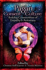 Pagan Consent Culture - Christine Hoff Kraemer ; Yvonne Aburrow - 9781938197178