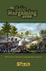 The Solo Wargaming Guide - William Silvester - 9781938270130