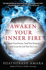 Awaken Your Inner Fire - HeatherAsh (HeatherAsh Amara) Amara - 9781938289644