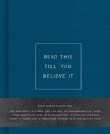Read This Till You Believe It -- A Book to Offer Encouragement and Support Through Tough Times - M. H. Clark - 9781938298981