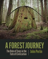 A Forest Journey - John Perlin - 9781938340970