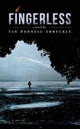 Fingerless - ARBUCKLE,  Ian Donnell - 9781938349126