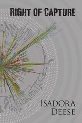 Right of Capture - DEESE,  Isadora - 9781938349478