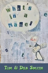 What's in a Name?: Your Geography Hall of Fame - Tim &. Deb Smith - 9781938465123