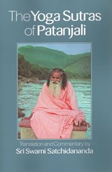 The Yoga Sutras of Patanjali - Swami (Swami Satchidananda) Satchidananda - 9781938477072