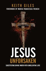 Jesus Unforsaken - Keith Giles - 9781938480775