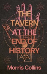 Tavern at the Edge of History - Morris Collins - 9781938603525
