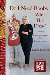 Do I Need Boobs With This Dress - Lynne Hanson - 9781938620874