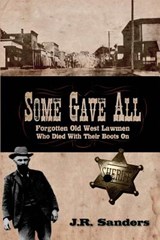 Some Gave All - J R Sanders - 9781938628238