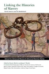 Linking the Histories of Slavery - Bonnie Martin ; James F. Brooks - 9781938645600