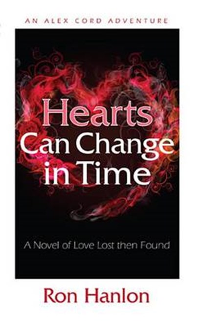 Hearts Can Change in Time, HANLON,  Ron - Paperback - 9781938690686
