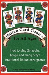 Italian Card Games for All Ages - Long Bridge Publishing - 9781938712005
