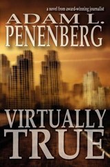 Virtually True - Adam L Penenberg - 9781938757006