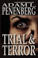 Trial and Terror - Adam L Penenberg - 9781938757020