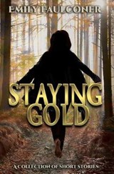 Staying Gold - Emily Faulconer - 9781938757426