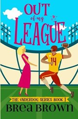 Out of My League - Brea Brown - 9781938757686