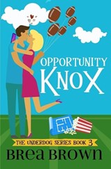 Opportunity Knox - Brea Brown - 9781938757716