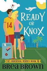 Ready or Knox - Brea Brown - 9781938757839