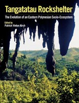 Tangatatau Rockshelter - Patrick Vinton Kirch - 9781938770104