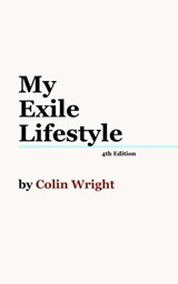 My Exile Lifestyle - Colin Wright - 9781938793097