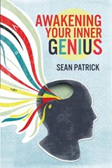 Awakening Your Inner Genius - Sean Patrick - 9781938895159
