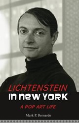 Lichtenstein in New York - Mark P. Bernardo - 9781938901553