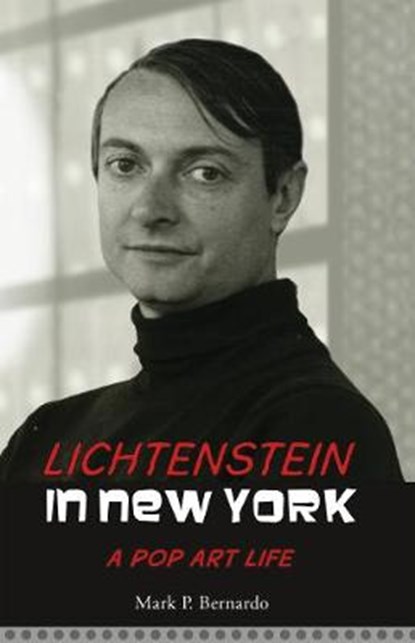 Lichtenstein in New York, Mark P. Bernardo - Paperback - 9781938901553