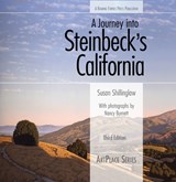 A Journey into Steinbeck's California, Third Edition - Susan Shillinglaw - 9781938901829