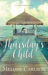 Thursday's Child - Melody Carlson - 9781939023940