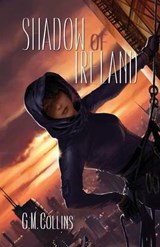 Shadow of Ireland - G M Collins - 9781939054319